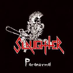 Slaughter (CAN) : Paranormal